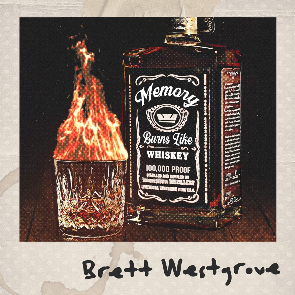 Memory Burns Like Whiskey - Brett Westgrove - Official single album artwork